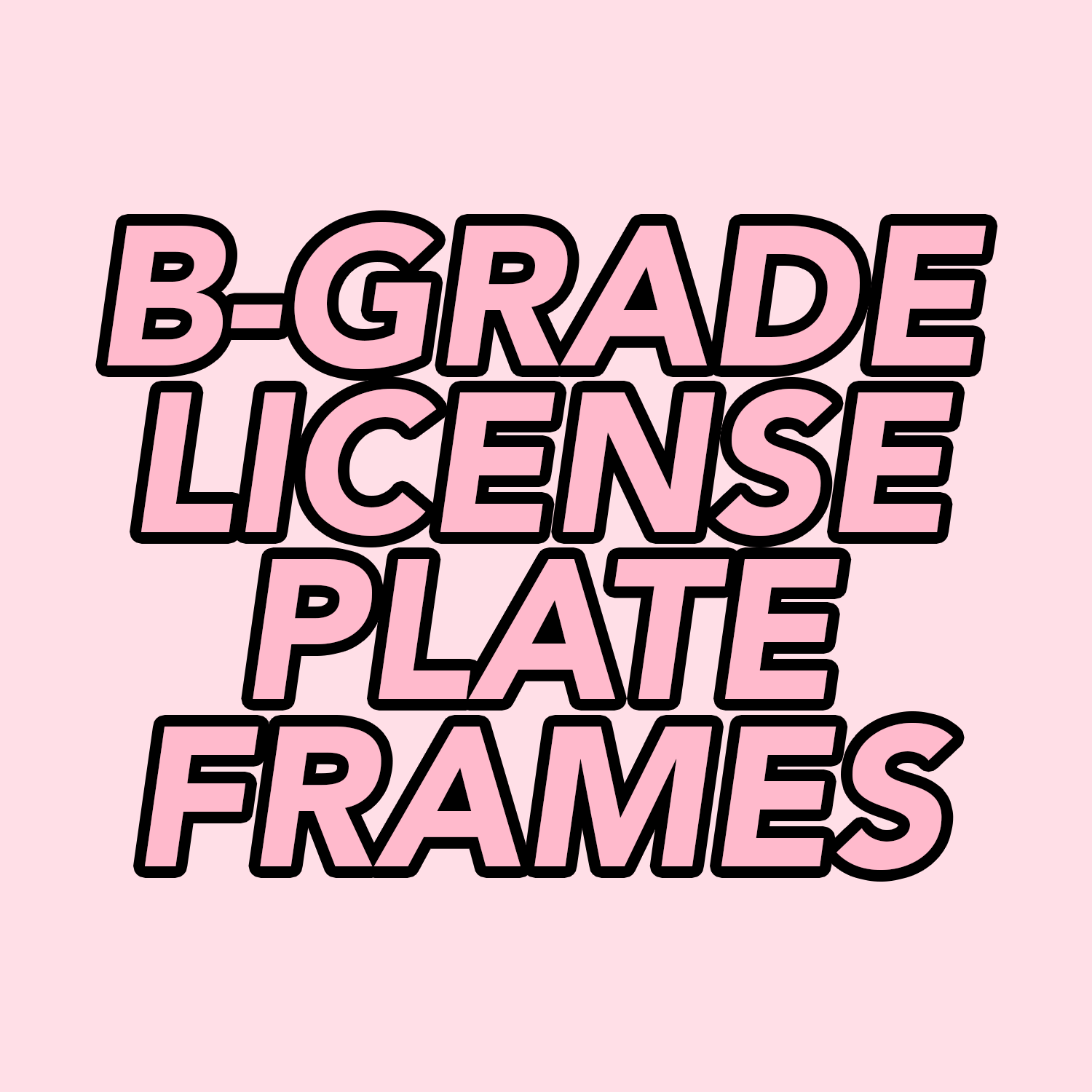 *B-GRADE* License Plate Frames