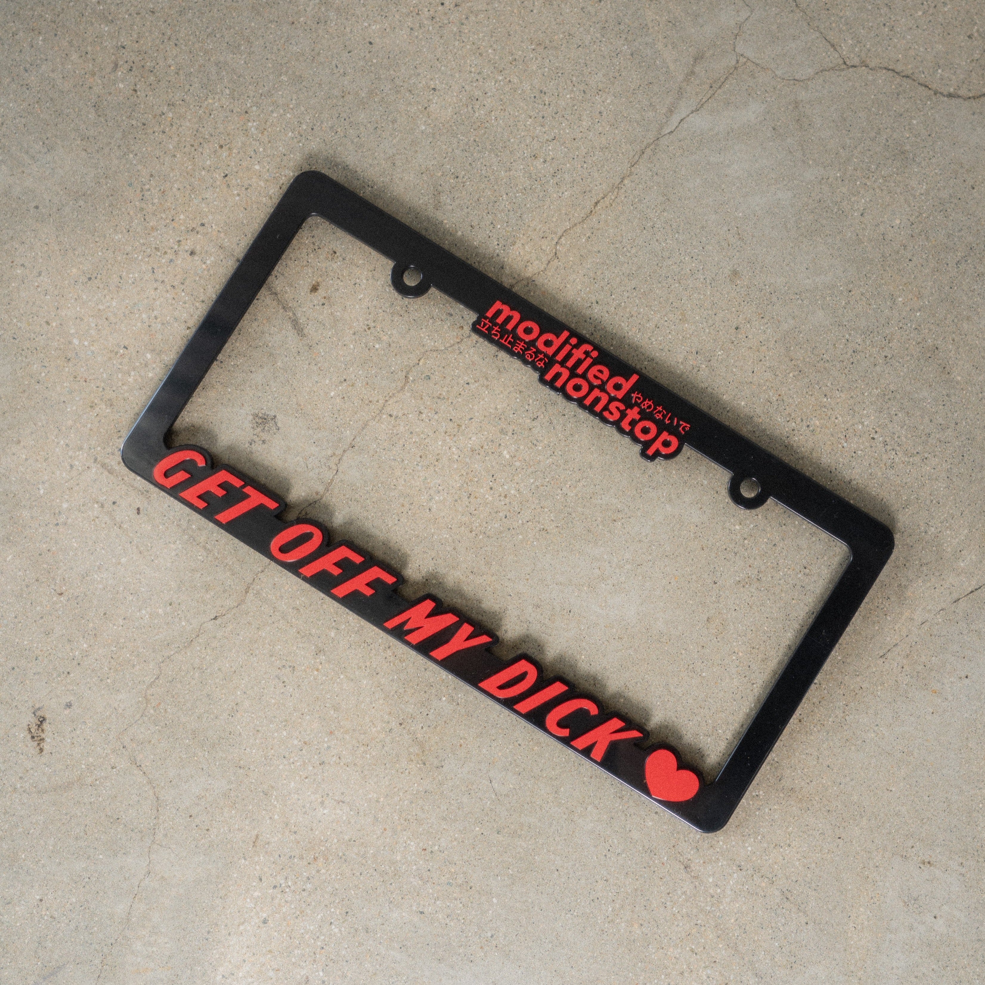 Get Off My Dick License Plate Frame